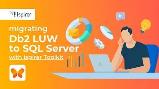 Ispirer Toolkit Makes it Easy to Migrate Db2 LUW to SQL Server!