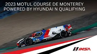 2023 Motul Course De Monterey | Qualifying | WeatherTech Championship | Laguna Seca, California