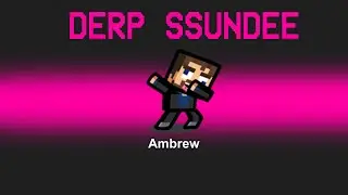 DERP SSUNDEE Mod in Among Us