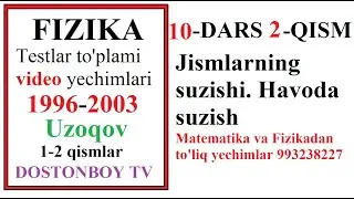 10-DARS 2-QISM Jismlarning suzishi. Havoda suzish Matematika va Fizikadan to'liq yechimlar 993238227