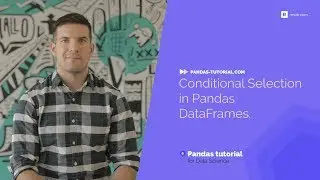 Conditional Selection in Pandas DataFrames | Free Pandas Tutorial