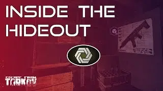 Inside The Hideout! - Escape From Tarkov Patch .12 Beginners Guide