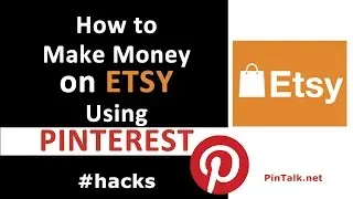 How to Make Money on Etsy Using Pinterest