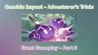 Genshin Impact - Adventurers Trials - Event Gameplay - Part 3