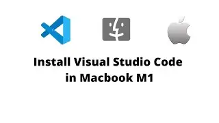 Install Visual Studio Code Mac M1 | Apple MacBook