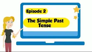 The Simple Past Tense