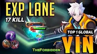 EXP LANE! Yin Best Build 2023 [ Yin Top 1 Global Gameplay ] By TheForbidden - Mobile Legends