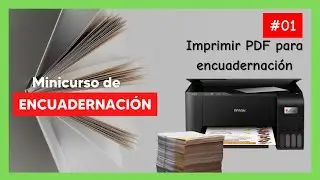 Curso encuadernación 📚 fácil #01: Imprimir libro en PDF para coser por cuadernillos, paso a paso