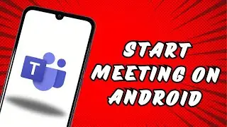 How to Start Meeting on Microsoft Teams for Android