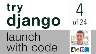 Try Django - Launch with Code - 4 of 24 - Settings Setup Django Main Configuration