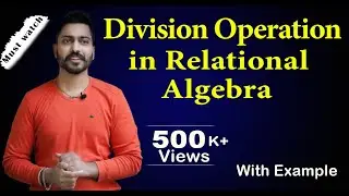 Lec-50: Division Operation in Relational Algebra | Database Management System