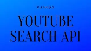 Django Example App: YouTube Search With YouTube Data API