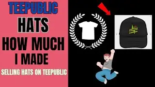 I sold My First Teepublic Hat | How Much I made
