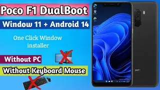 Poco F1 Window 11 Install One click Fastest Method