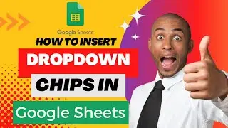 How to Insert Drop-down Chips in Google Sheets 
