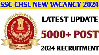 SSC New Vacancy // SSC CHSL Notification Exam Date Online Eligibility Vacancy Details