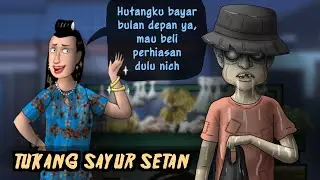 Tukang Sayur Setan, menghantui Ibu2 suka hutang 