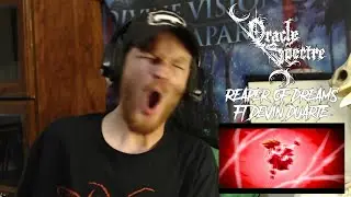 ORACLE SPECTRE - REAPER OF DREAMS (FT. DEVIN OF WORM SHEPHERD) REACTION