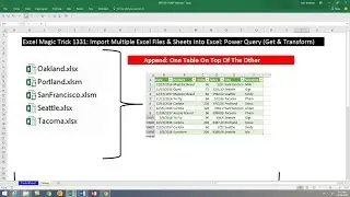 Excel Magic Trick 1331: Import Multiple Excel Files & Sheets into Excel: Power Query Get & Transform