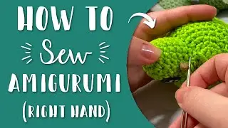 How To Sew Amigurumi | Right Hand