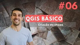 QGIS básico: Aula 06 - Criação de shape