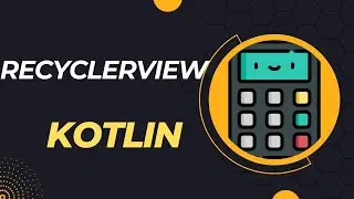 RecyclerView Tutorial in Kotlin Android Studio