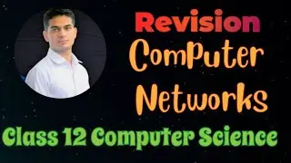 Computer Networks Chapter 8 (Revision) | Class 12 Computer Science with Python