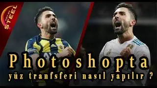 Photoshopta Yüz, Kafa Transferi (Değiştirme)