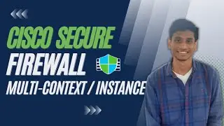 Cisco Secure Firewall - Multi-Context, Multi-Instance Migration