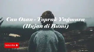 Toprak Yağmura | Hujan di Bumi | Earth to the hail (Lagu Turki Sedih Viral) #türkiye #sadsong