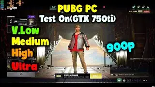 PUBG PC  GTX 750ti  2GB - Xeon E3 1230 V2 CPU  - 8Gb Ram | Benchmark.