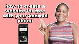 How to create a website for free in 5minutes using your Android phone