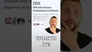 Is The IBM Data Science Professional Certificate Worth It? 🧐