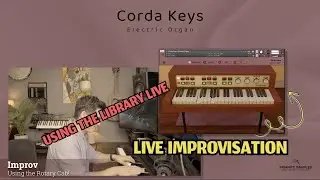 Corda Keys - Live Improvisation - Electric Organ for Kontakt