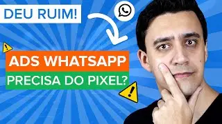 Preciso criar PIXEL para ANUNCIAR o WhatsApp? (FacebookAds 2024)