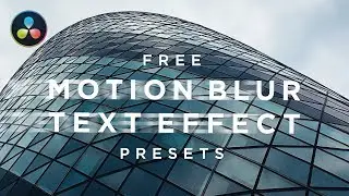 Free Motion Blur Text Effect Presets - DaVinci Resolve 16