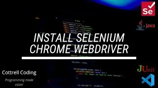 Install Selenium Chrome webdriver