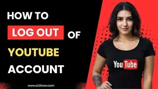 How to Log Out of Youtube Account