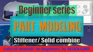 Stiffener / Solid Combine | Part Modeling Catiav5 | Beginner series #1 (EP.5)| learn catia v5 online