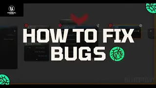 How To Fix Bugs in Your Unreal Engine Game | Debugging tutorial (UE5)