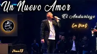 Un Nuevo Amor [EN VIVO] El Andariego