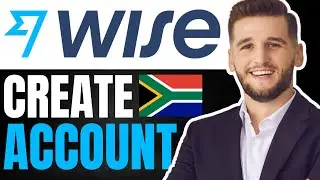 How To Create A Wise Account In South Africa | (Quick & Easy 2024)
