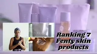 RANKING 7 FENTY SKIN PRODUCTS FROM LEAST FAVORITE TO FAVORITE | FOUR MONTHS LATER