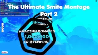 PLS Donate - The Ultimate Smite Montage Part 2