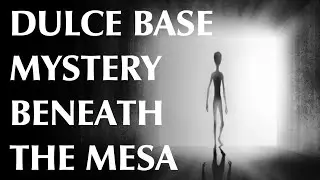 Dulce Base - Part One | Mystery Beneath the Mesa
