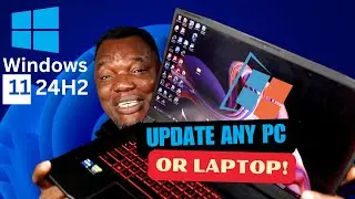 How to Get Windows 11 24H2 Update on ANY Computer