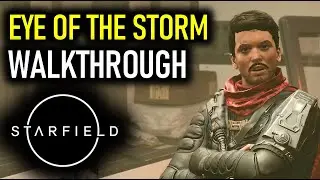 Eye of the Storm Walkthrough | Starfield