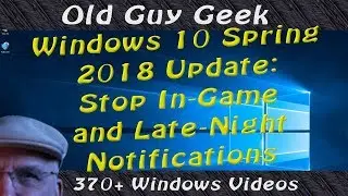 Stop In-Game Notifications - Windows 10 April 2018 Update