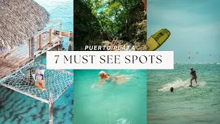 7 MUST SEE SPOTS in Puerto Plata, Dominican Republic