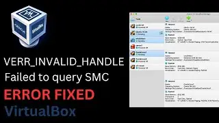 Fix VERR_INVALID_HANDLE Failed to query SMC | MacOS VirtualBox 2024